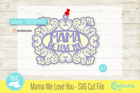 Mama We Love You 3D SVG for Mother S Day Branding